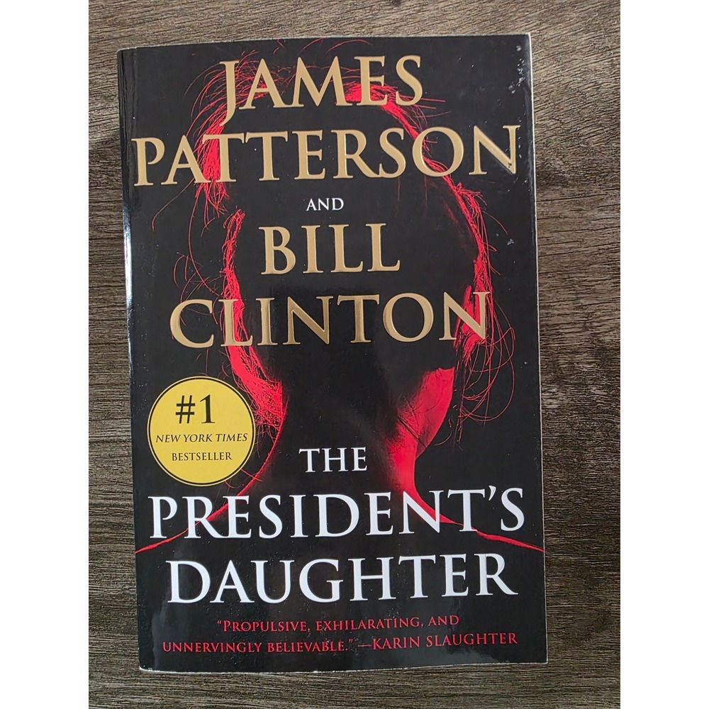 The President's Daughter James Patterson Bill Clinton Paperback Thriller Novel